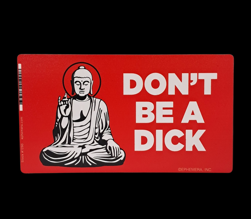 Don't Be A D K Vinyl Sticker